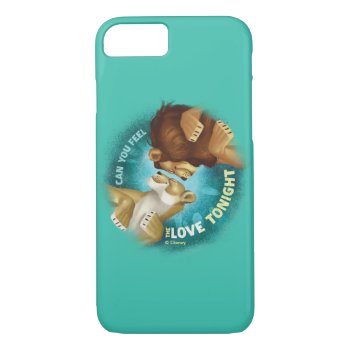 Lion King | Can You Feel The Love Tonight Iphone 8/7 Case by lionking at Zazzle