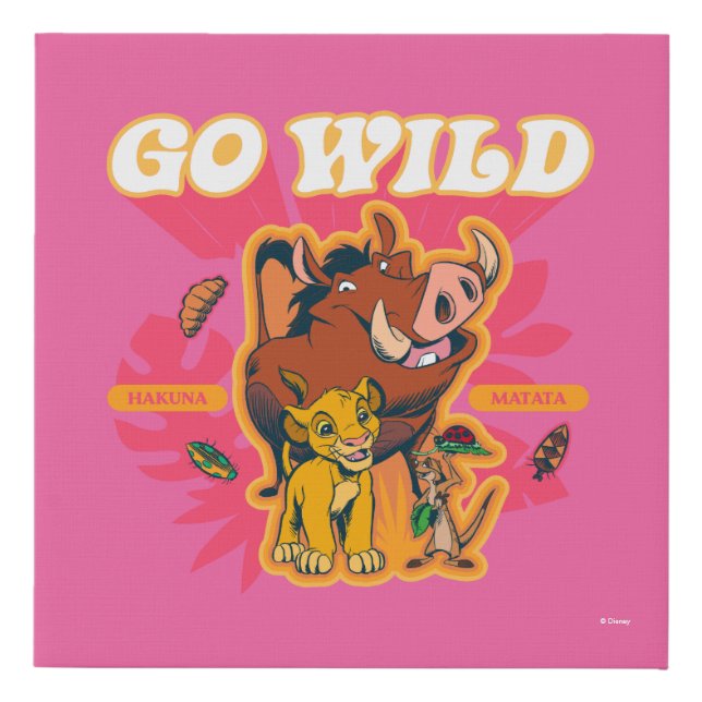Lion King | Hakuna Matata - Go Wild Faux Canvas Print (Front)
