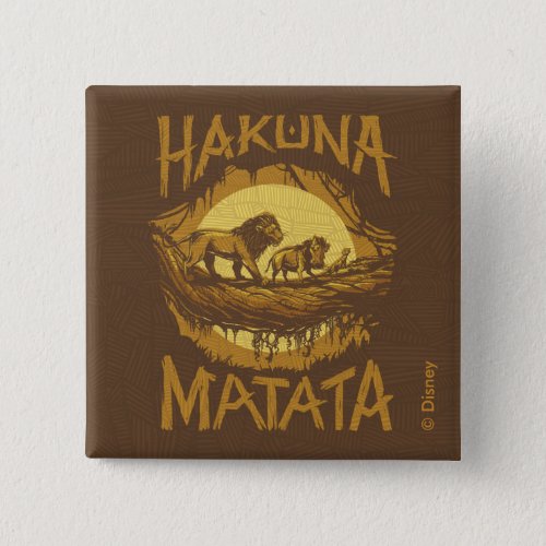 Lion King  Hakuna Matata Woodcut Design Button