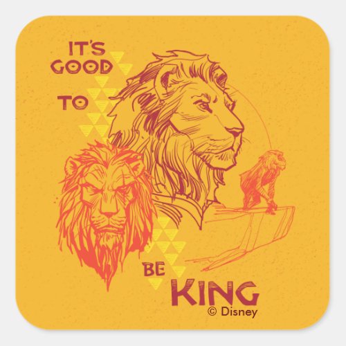 Lion King  Its Good To Be King Square Sticker