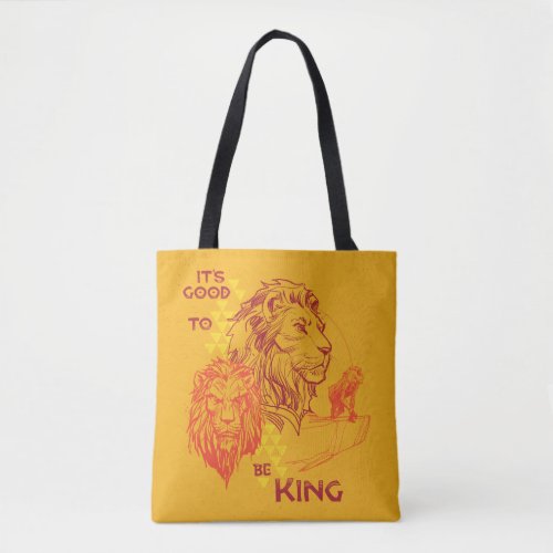 Lion King  Its Good To Be King Tote Bag