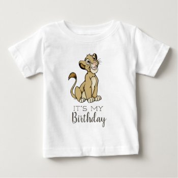 Lion King - Simba | Birthday Baby T-shirt by lionking at Zazzle