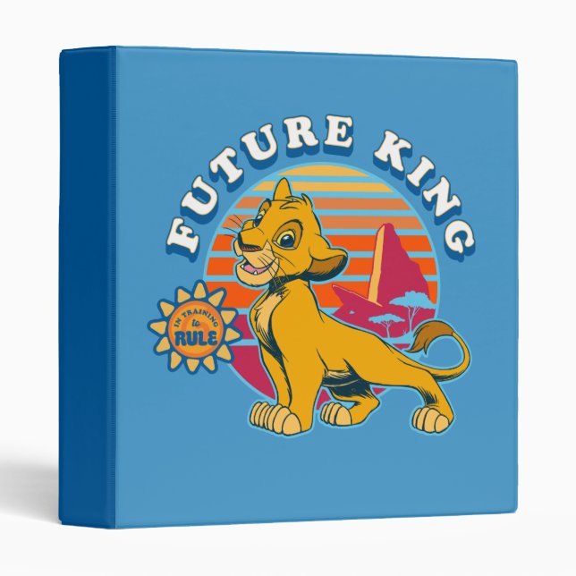 Lion King | Simba - Future King 3 Ring Binder (Front/Spine)