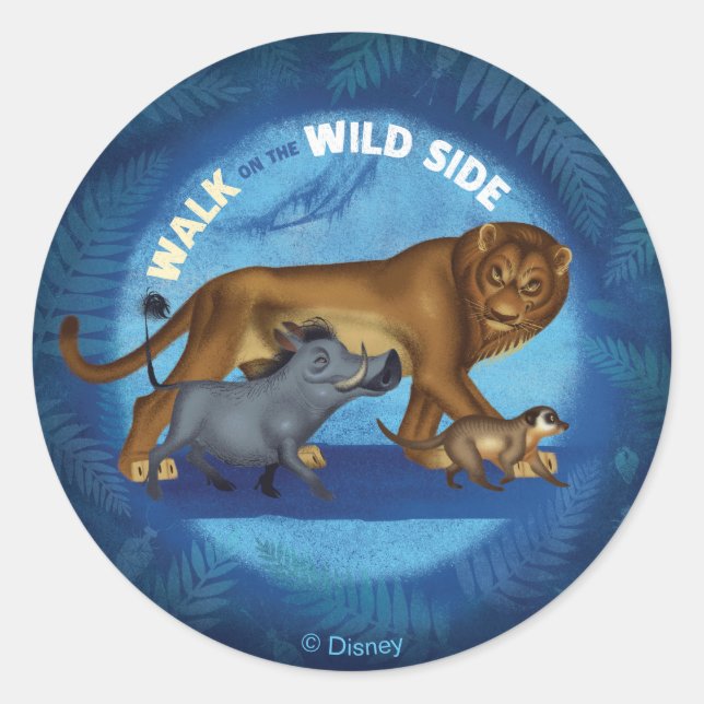 Lion King | Walk On The Wild Side Classic Round Sticker (Front)