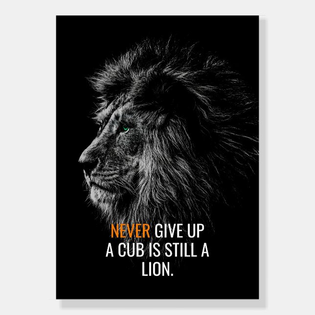 Lion Never Give Up Foam Board (Front)