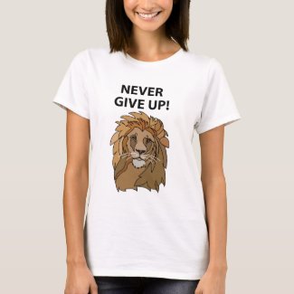 Lion Never Give Up Lion