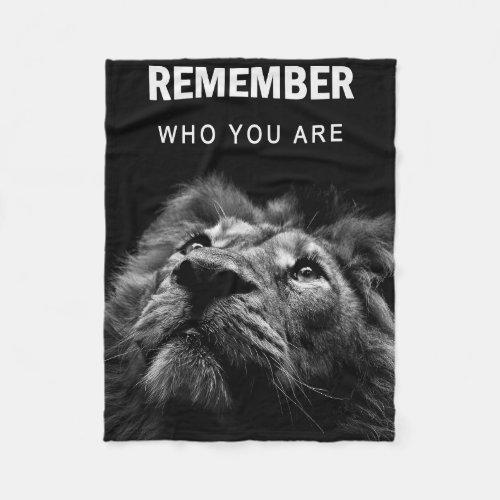 Lion Remember Who You Are Fleece Blanket