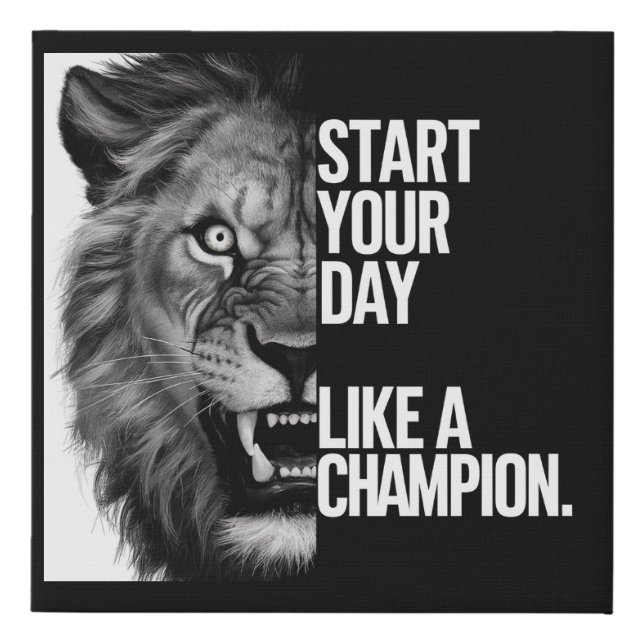Lion Roar Start Your Day Like a Champion Faux Canvas Print (Front)