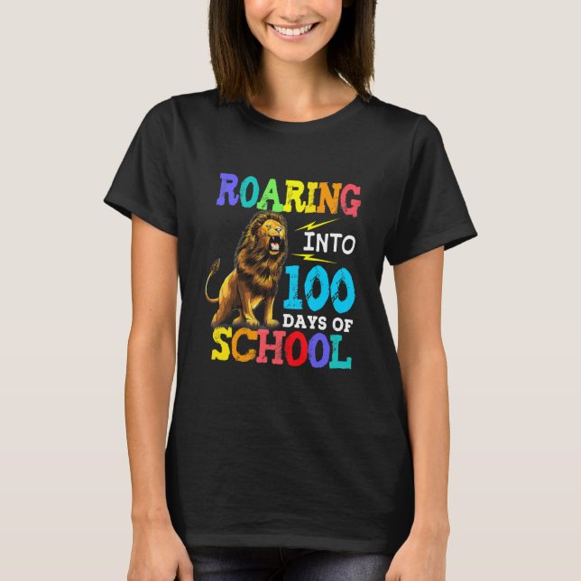 Lion Roaring Into 100 Days Of School T-Shirt (Front)