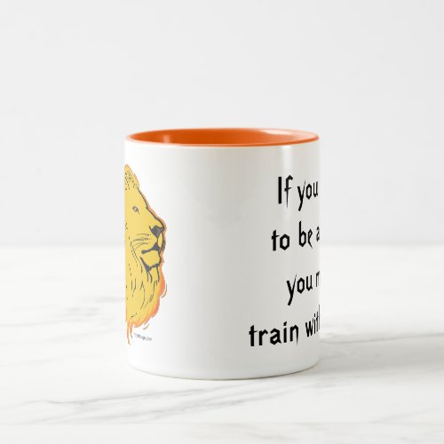 Lion Slogan To Be a Lion Two_Tone Coffee Mug