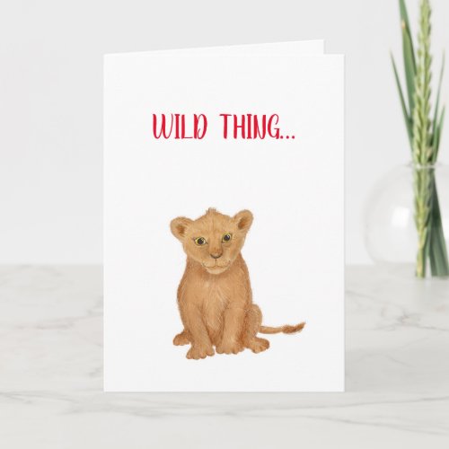 Lion Wild thing I think I love you card