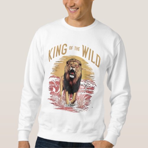 Lion With Words King of the Wild Sweatshirt