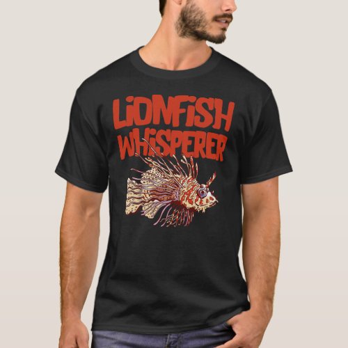 Lionfish Whisperer Sea Rock Diver Funny Lion Fish T_Shirt