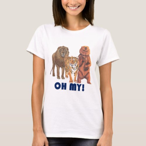 Lions and Tigers and Bears Oh My T_Shirt