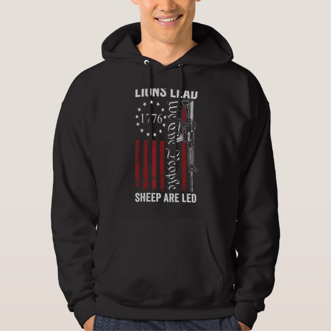 Lions Lead Sheep Are Led  Pro Gun Rights 2nd Amend Hoodie (Front)