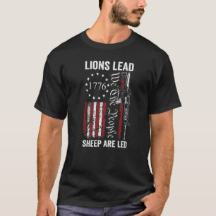 Lions Lead Sheep Are Led Usa Pro Gun 2nd Amendmen T-Shirt