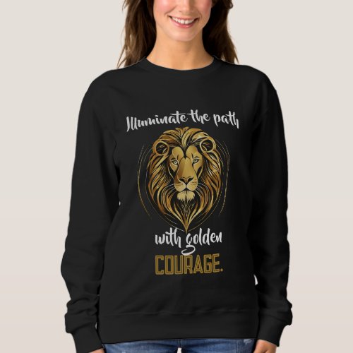Lions Legacy Illuminated Path of Courage Sweatshirt