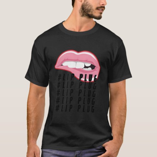 Lip Plug Dermal Filler Aesthetic Nurse Injector T_Shirt