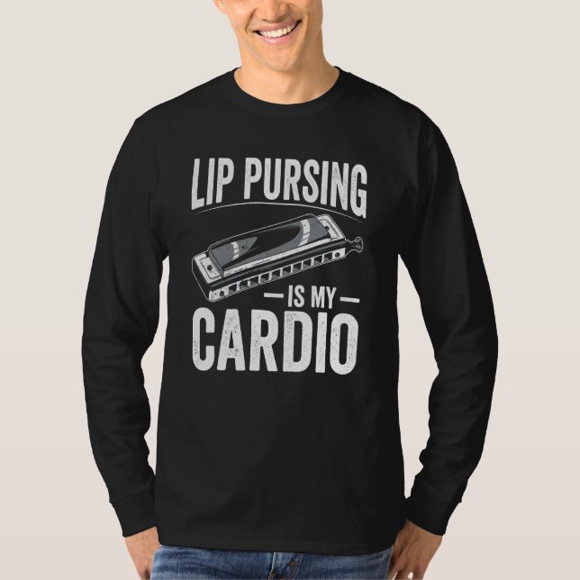 Lip Pursing Is My Cardio Harmonicist T-Shirt (Front)