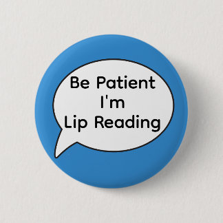 Lip readers badge for deaf awareness button