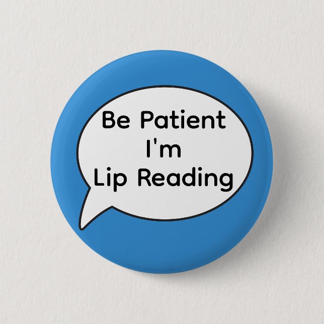 Lip readers badge for deaf awareness button (Front)