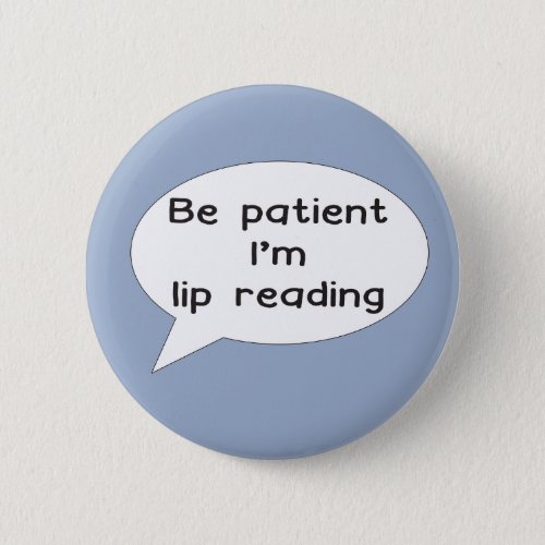 Lip readers badge for deaf awareness button