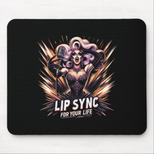 Lip Sync For Your Life Drag Queen Funny Graphic Te Mouse Pad
