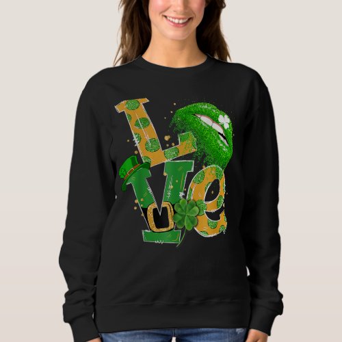 Lips And C Love Funny St Patricks Day For Womens G Sweatshirt