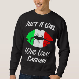 Lips and mouth love Italian flag Cagliari Sweatshirt
