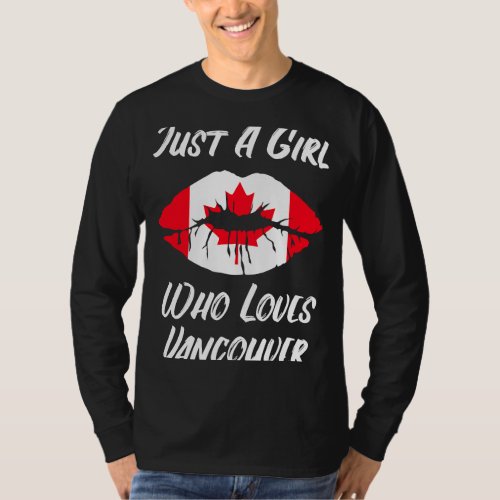 Lips Mouth Love Canadian Flag Vancouver T_Shirt