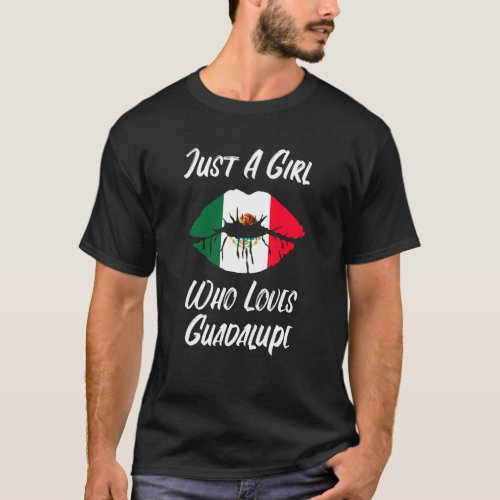 Lips Mouth Love Mexican Flag Guadalupe T_Shirt