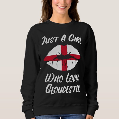 Lips Mouth Love Saint George&#39;s Cross Flag Gloucest Sweatshirt
