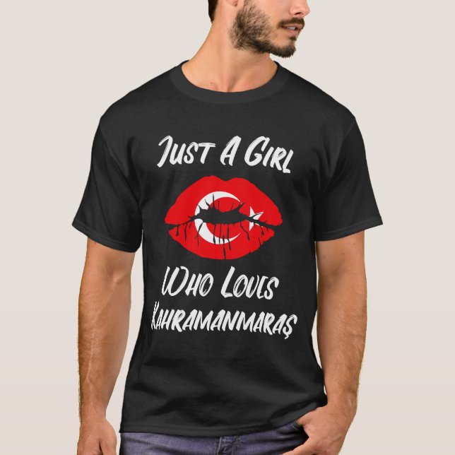 Lips Mouth Love Turkish Flag Kahramanmaras T-Shirt (Front)