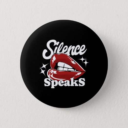 Lips _ Silence Speaks Button