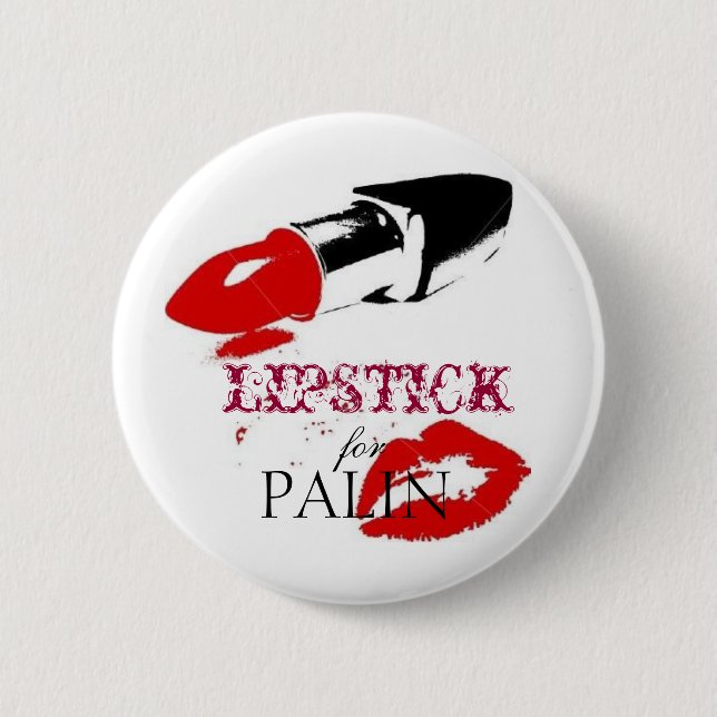 Lipstick for PALIN Pinback Button (Front)