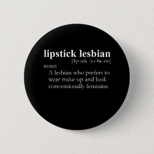 LIPSTICK LESBIAN (definition) Button
