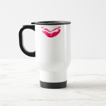 Lipstick Stain Travel Mug by FXtions at Zazzle