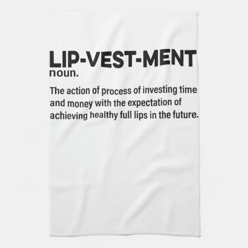 Lipvestment Lip Filler Quote Nurse Injec Kitchen Towel