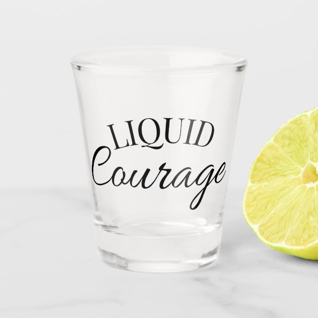 Liquid Courage Shot Glass (Front)