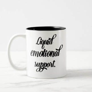  Liquid Emotional Support Funny Modern  Two-Tone Coffee Mug