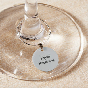 "Liquid Happiness" Wine Charm