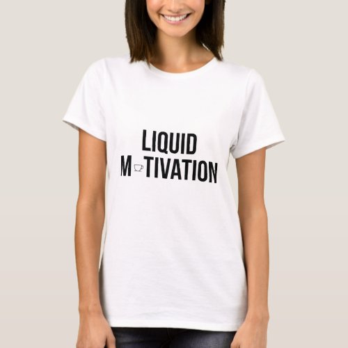 Liquid Motivation Modern Caffeine Addict  T-Shirt