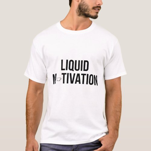 Liquid Motivation Modern Caffeine Addict  T-Shirt