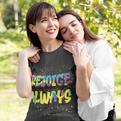 Liquid Multicolor Groovy Rejoice Always T_Shirt