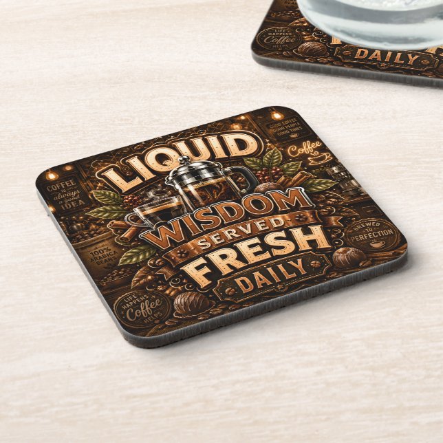 Liquid Wisdom Served Fresh Daily Beverage Coaster (Left Side)