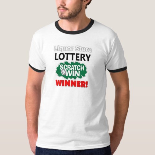 Liquor Store Lottery Winner T_Shirt