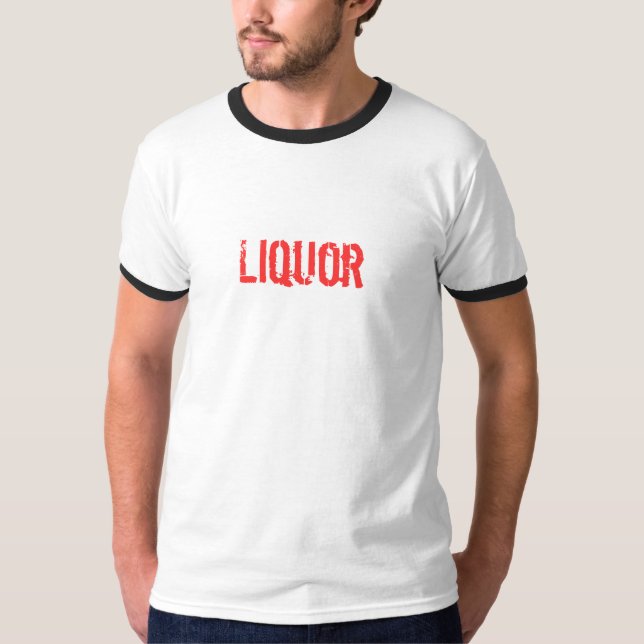Liquor T-Shirt (Front)