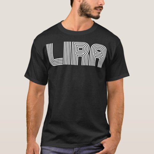 Lira Name Vintage Retro 60s 70s 80s Sport Funny  T_Shirt