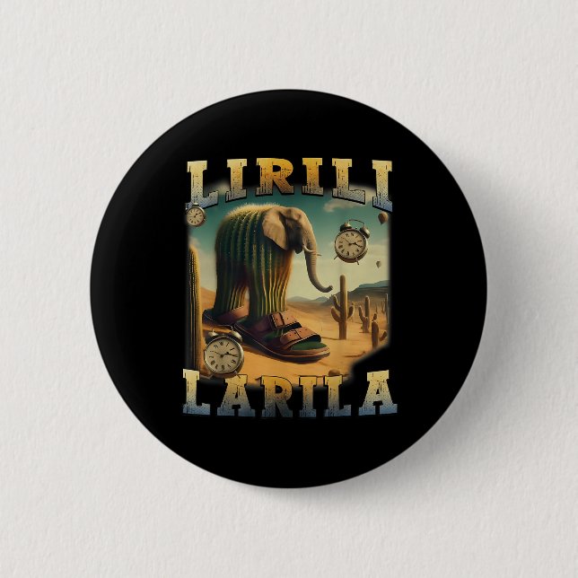 Lirili Larila Funny Italian Brainrot Meme  Button (Front)