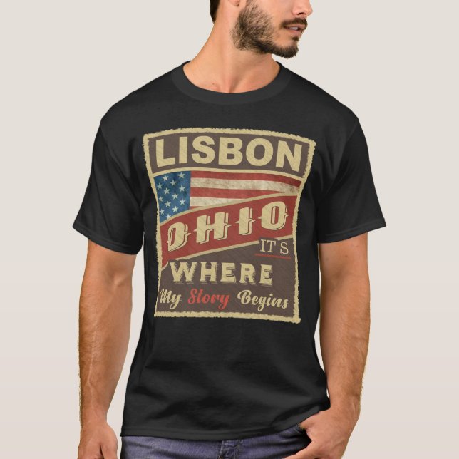 LISBON, OH It's where my Story begins T-Shirt (Front)